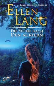 Ellen Lang - Die Suche nach den Auriern - Cover