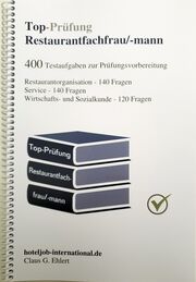 Top Prüfung Restaurantfachfrau / Restaurantfachmann - 400 Übungsaufgaben für die
