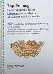 Top-Prüfung Fachverkäufer/in im Lebensmittelhandwerk - Schwerpunkt Bäckerei/Kond