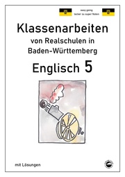 Englisch 5, Klassenarbeiten von Realschulen in Baden-Württembert mit Lösungen
