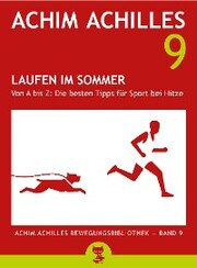 Laufen im Sommer (Achim Achilles Bewegungsbibliothek Band 9)