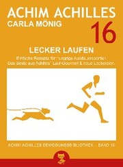Lecker Laufen (Achim Achilles Bewegungsbibliothek Band 16)