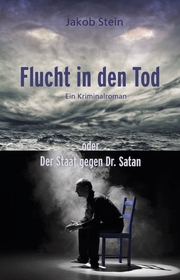 Flucht in den Tod oder Der Staat gegen Dr. Satan - Cover