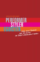 Performer, Styler, Egoisten
