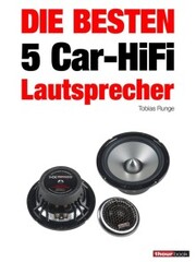 Die besten 5 Car-HiFi-Lautsprecher