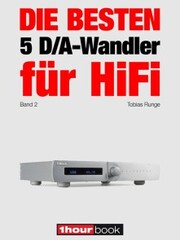 Die besten 5 D/A-Wandler für HiFi (Band 2)