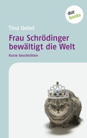 Frau Schrödinger bewältigt die Welt - Cover