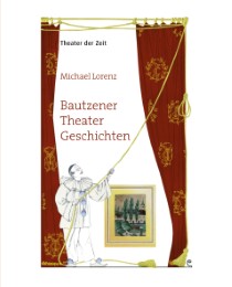 Bautzener Theater Geschichten - Cover