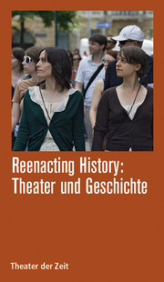 Reenacting History: Theater & Geschichte - Cover