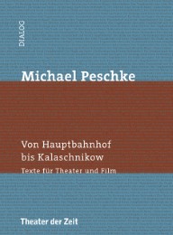 Michael Peschke - Von Hauptbahnhof bis Kalaschnikow