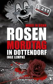 Rosenmordtag in Dottendorf