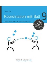 Koordination mit Ball - Koordinative Grundlagen mit Ball trainieren - Cover