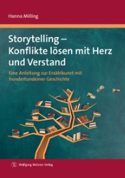Storytelling - Konflikte lösen mit Herz und Verstand