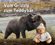 Vom Grizzly zum Teddybär - Cover