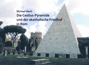 Die Cestius-Pyramide und der Akatholische Friedhof in Rom