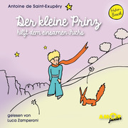 Der kleine Prinz hilft dem einsamen Fuchs (Folge 10) gelesen von Luca Zamperoni