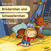 Brüderchen und Schwesterchen gelesen von Iris Berben - ICHHöRMAL