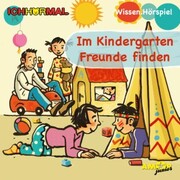 Im Kindergarten Freunde finden - Wissen.Hörspiel ICHHöRMAL
