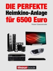 Die perfekte Heimkino-Anlage für 6500 Euro