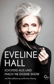 Eveline Hall - Ich steig aus und mach 'ne eigene Show