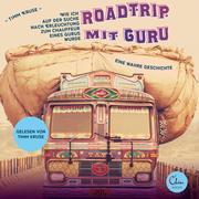 Roadtrip mit Guru - Wie ich auf der Suche nach Erleuchtung zum Chauffeur eines Gurus wurde