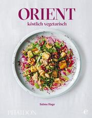 Orient - köstlich vegetarisch - Cover