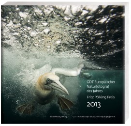 GDT Europäischer Naturfotograf des Jahres - Fritz Pölking Preis 2013