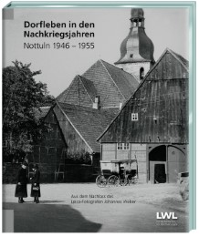 Dorfleben in den Nachkriegsjahren Nottuln 1946-1955