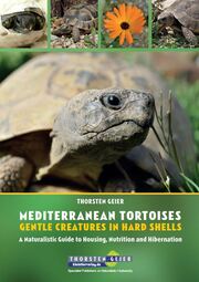 Mediterranean Tortoises: Gentle Creatures in Hard Shells - Cover