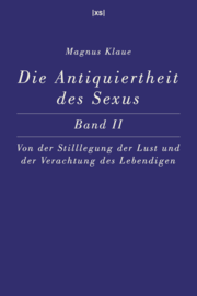 Die Antiquiertheit des Sexus - Band II - Cover