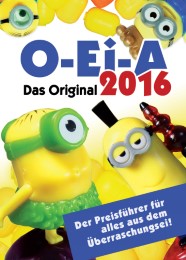 O-Ei-A 2016 - Das Original - Der Preisführer für alles aus dem Überraschungsei!