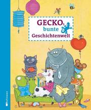 Geckos bunte Geschichtenwelt - Cover