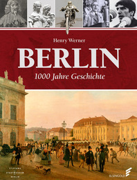 Berlin - 1000 Jahre Geschichte