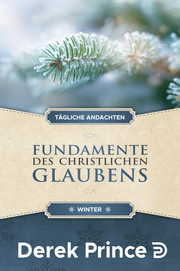 Tägliche Andachten: Fundamente des christlichen Glaubens - Winter - Cover