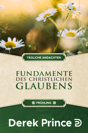 Tägliche Andachten: Fundamente des christlichen Glaubens - Frühling - Cover