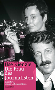Ilse Kienzle,'Die Frau des Journalisten'