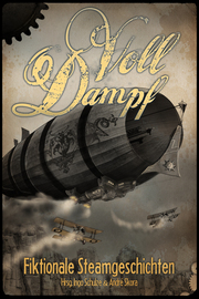 Voll Dampf: Fiktionale Steamgeschichten