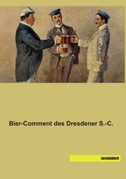Bier-Comment des Dresdener S.-C. - Cover