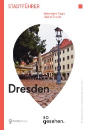 Dresden Stadtführer: Dresden so gesehen