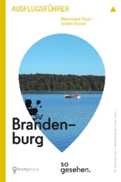 Brandenburg Ausflugsführer: Brandenburg so gesehen