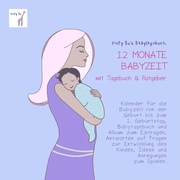 Vicky Bo's Babytagebuch - 12 Monate Babyzeit mit Tagebuch & Ratgeber