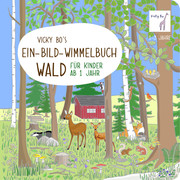 Vicky Bo's Ein-Bild-Wimmelbuch - Wald