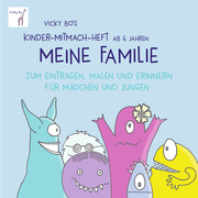 Meine Familie - Mitmach-Heft ab 6 Jahre zum Eintragen, Malen und Erinnern - Cover