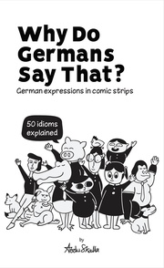 Why Do Germans Say That?