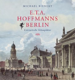 E.T.A. Hoffmanns Berlin