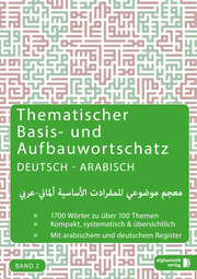 Thematischer Basis- und Aufbauwortschatz Deutsch-Arabisch 2