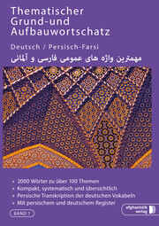 Thematischer Grund- und Aufbauwortschatz Deutsch/Persisch - Farsi 1