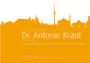Dr. Antonie Kraut (1905-2002)