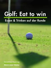 Golf: Eat to win - Cover