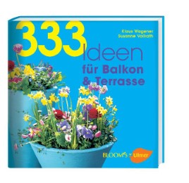 333 Ideen für Balkon & Terrasse